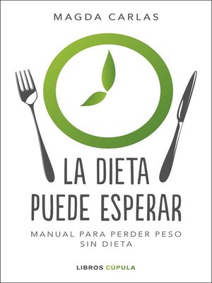 cover image of La dieta puede esperar